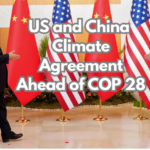 US and China Climate Agreement Ahead of COP 28
