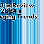 2023 in Review and 2024’s Emerging Trends