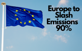 Europe to Slash Emissions 90%