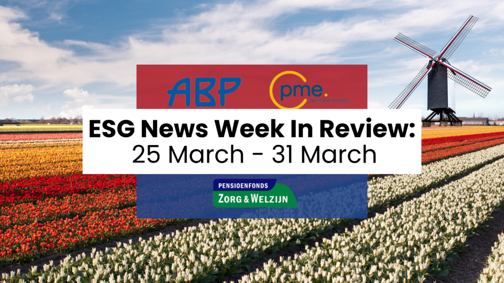 ESG News Week In Review: 25 March - 31 March