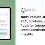 GRESB Launches REAL Solutions, A Suite of Tools for Deeper Asset-Level Sustainability Insights