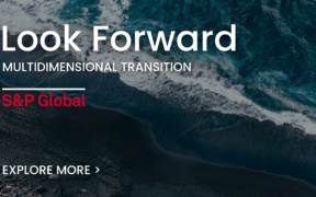 S&P Global veröffentlicht „Look Forward: Multidimensional Transition“ und untersucht die Komplexität der Energietransformation
