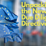 Tim Mohin: Unpacking the New EU Due Diligence Directive