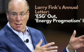 Larry Finks Jahresbrief: „ESG“ raus, „Energiepragmatismus“ rein