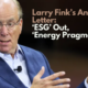 Jaarlijkse brief van Larry Fink: “ESG” uit, “Energiepragmatisme” in