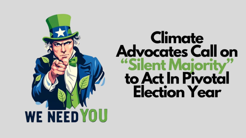 Tim Mohin: Climate Advocates Call on “Silent Majority” to Act In Pivotal Election Year