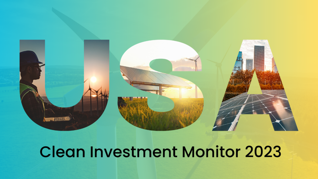 Clean Investment Monitor 2023 - Clean Technologies