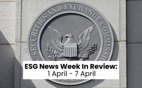 ESG News Week In Review 1 April - 7 April