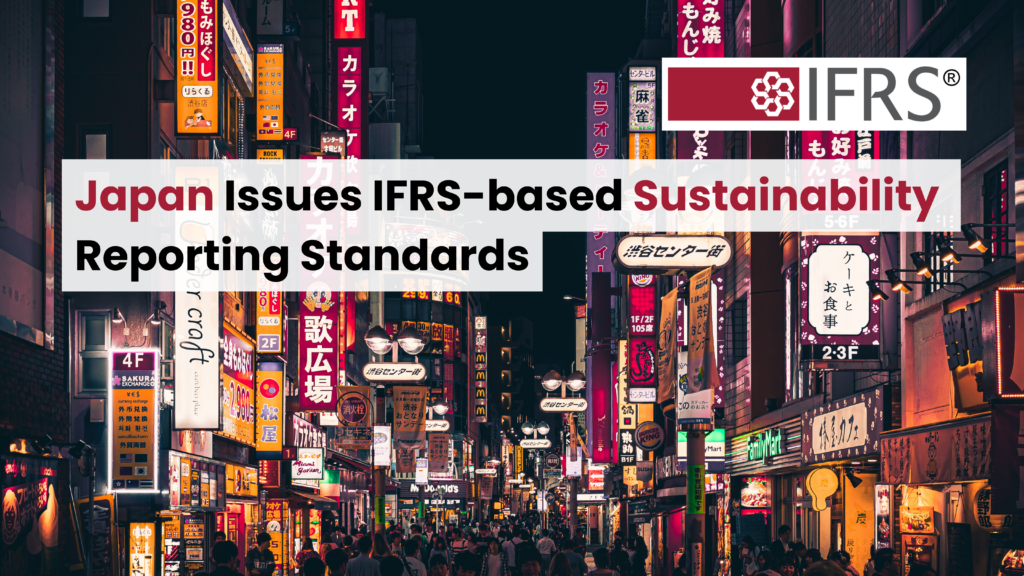 Japan Issues IFRS-based Sustainability Reporting Standards