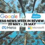 ESG NEWS WEEK IN REVIEW 20 MAY - 26 MAY