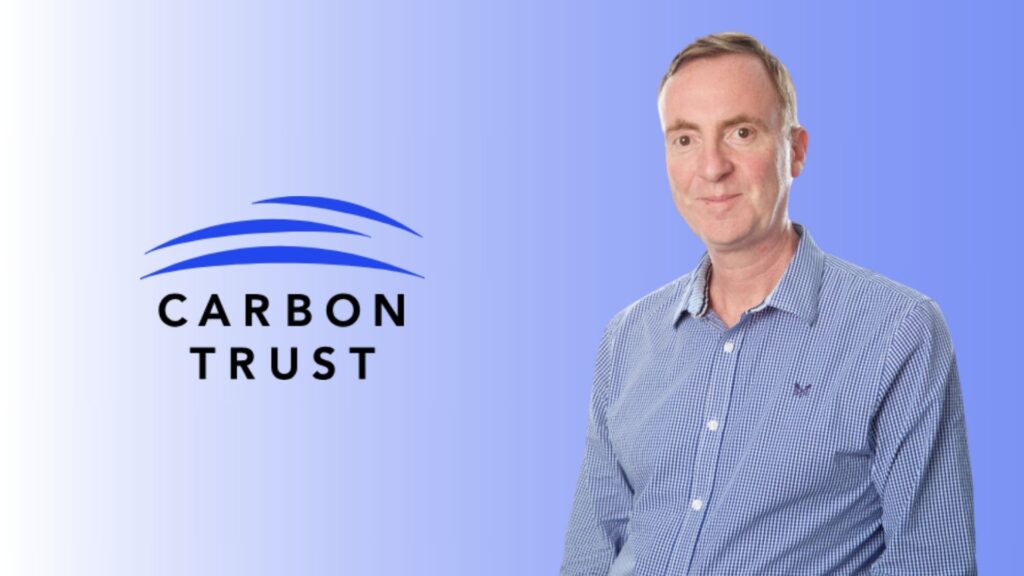 Michael Rea announced as CEO of the Carbon Trust, Succeeding Chris ...