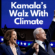 Kamala's Walz With Climate