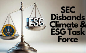 Tim Mohin- SEC Disbands Climate & ESG Task Force