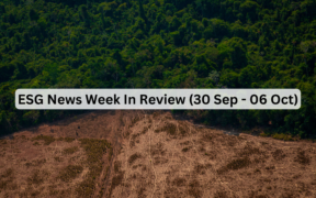 ESG News Week In Review: 30 September – 06 October