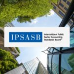 IPSASB Launches Draft Climate-Related Disclosures Standard for Public Sector