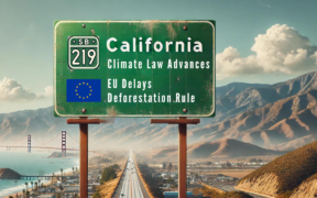 Tim Mohin- California Climate Law Advances, EU Delays Deforestation Rule