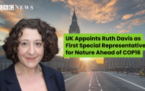 UK Appoints Ruth Davis as First Special Representative for Nature Ahead of COP16