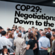 COP29- Negotiations Go Down to the Wire