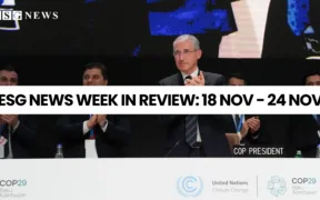 ESG NEWS WEEK IN REVIEW: 18 NOV - 24 NOV