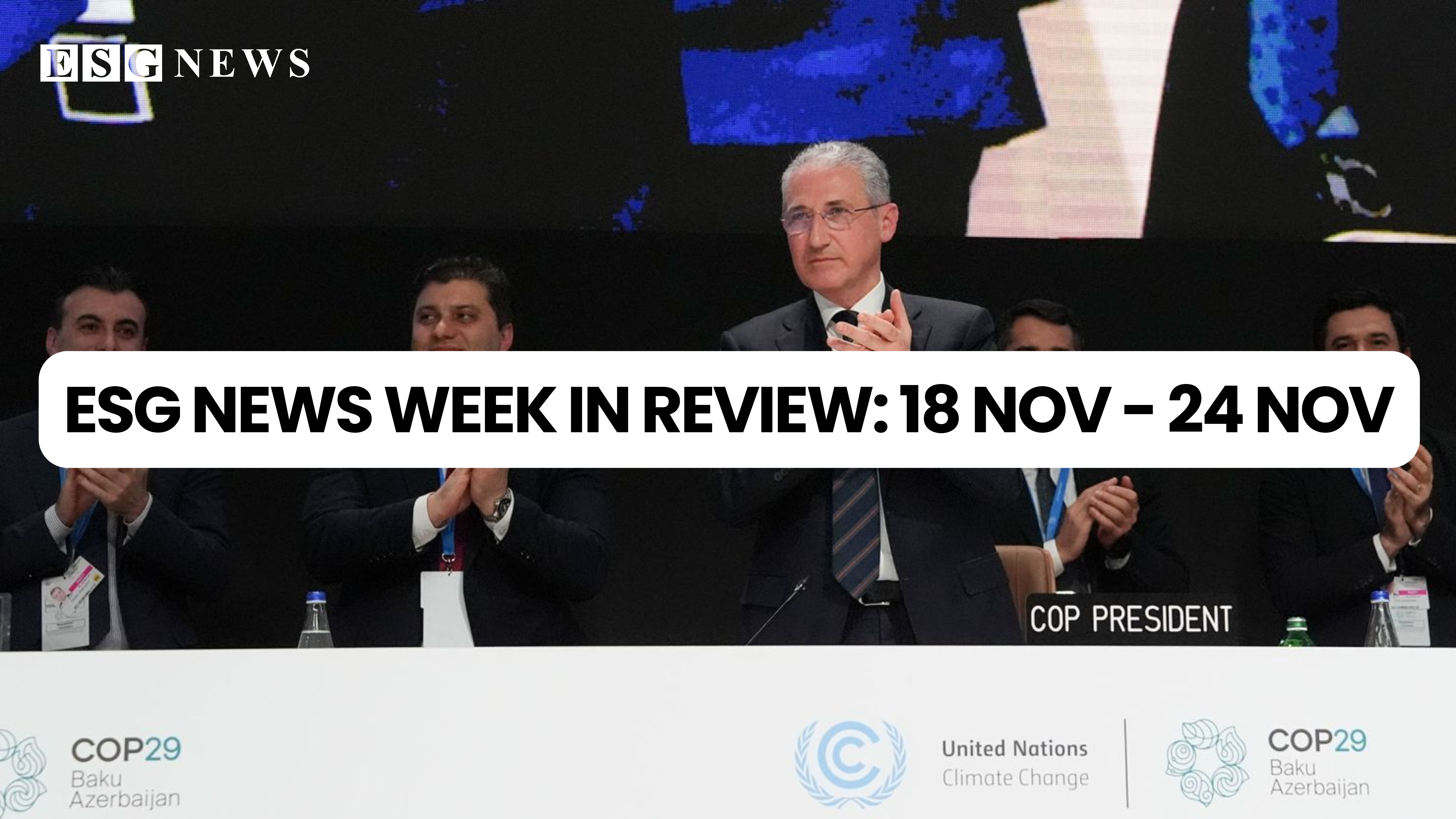 ESG NEWS WEEK IN REVIEW: 18 NOV - 24 NOV