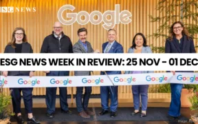 ESG NEWS WEEK IN REVIEW: 25 NOV - 01 DEC