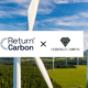 Return and Verified Launch First-Ever 100% Wind-Powered Carbon Capture Facility