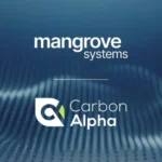 Carbon Alpha has partnered with Mangrove Systems to embed advanced digital monitoring, reporting, and verification (MRV) technology into its flagship North Star carbon removal project
