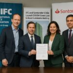 Santander and IFC Launch First $100 Million Green Building Loan in Chile