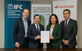 Santander and IFC Launch First $100 Million Green Building Loan in Chile