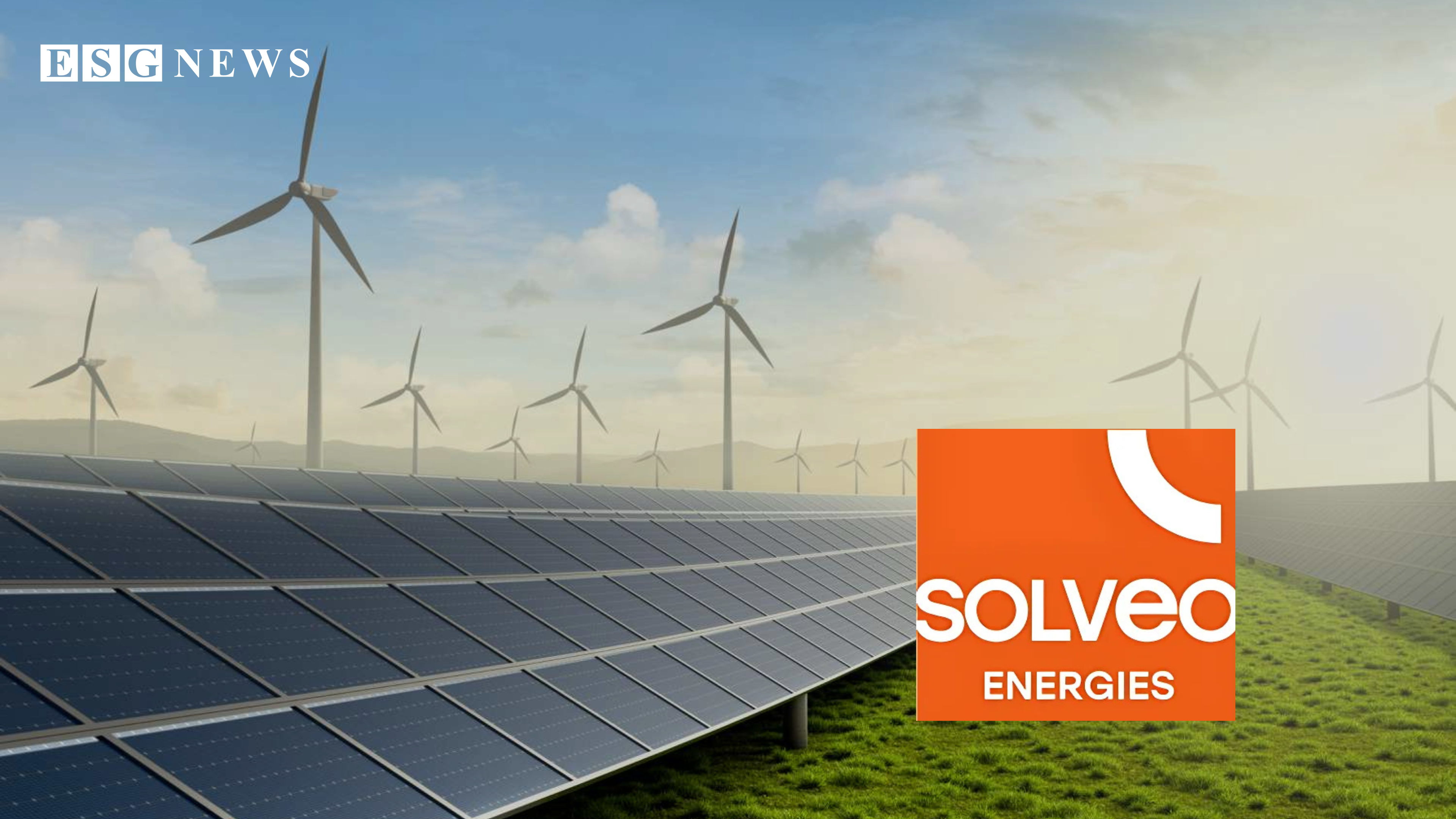 Solveo Energies Secures €98M from Mirova to Accelerate Renewable Energy Rollout