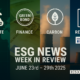 ESG News Week In Review: 23 June - 29 June