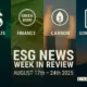 ESG News Week In Review: 17 August – 24 August