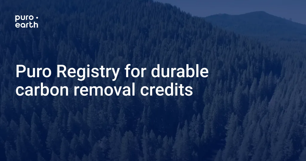 Puro.earth intègre les méthodologies CCS+ pour optimiser la certification de l'élimination du carbone