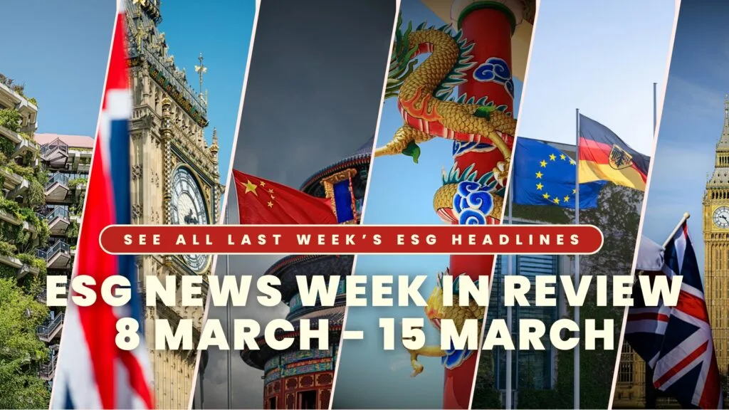 ESG News Week In Review: 08 March - 15 March