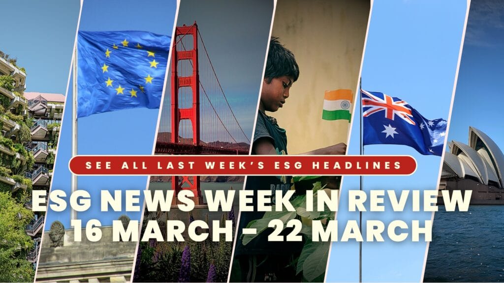 ESG News Week In Review: 16 March - 22 March