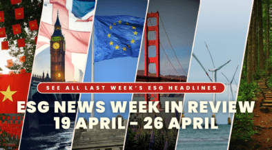 ESG NEWS WEEK IN REVIEW 19 APRIL - 26 APRIL