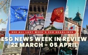 ESG News Week in Review: 22 March - 05 April