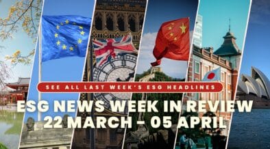 ESG News Week in Review: 22 March - 05 April