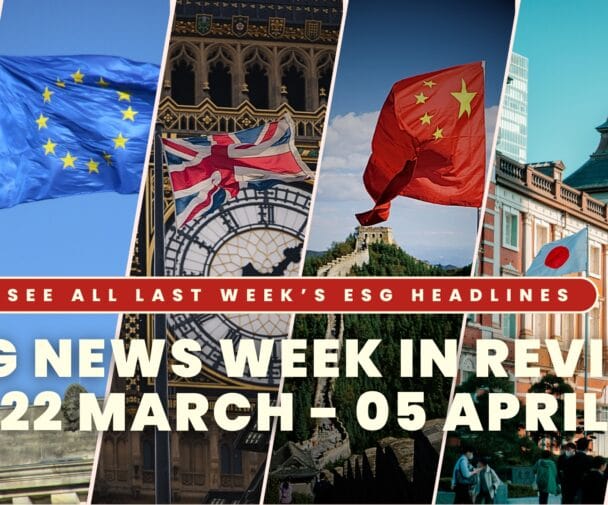 ESG News Week in Review: 22 March - 05 April