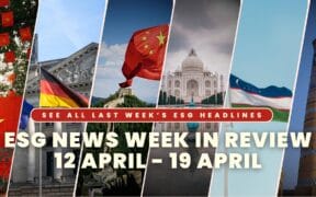 ESG News Week In Review: 12 April - 19 April