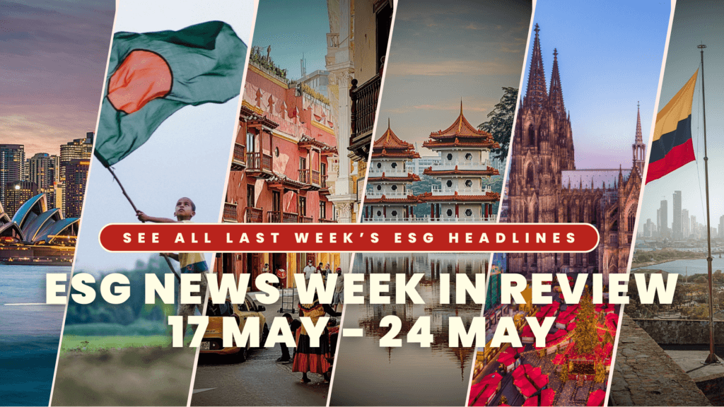 ESG NEWS WEEK IN REVIEW 17 MAY - 24 MAY