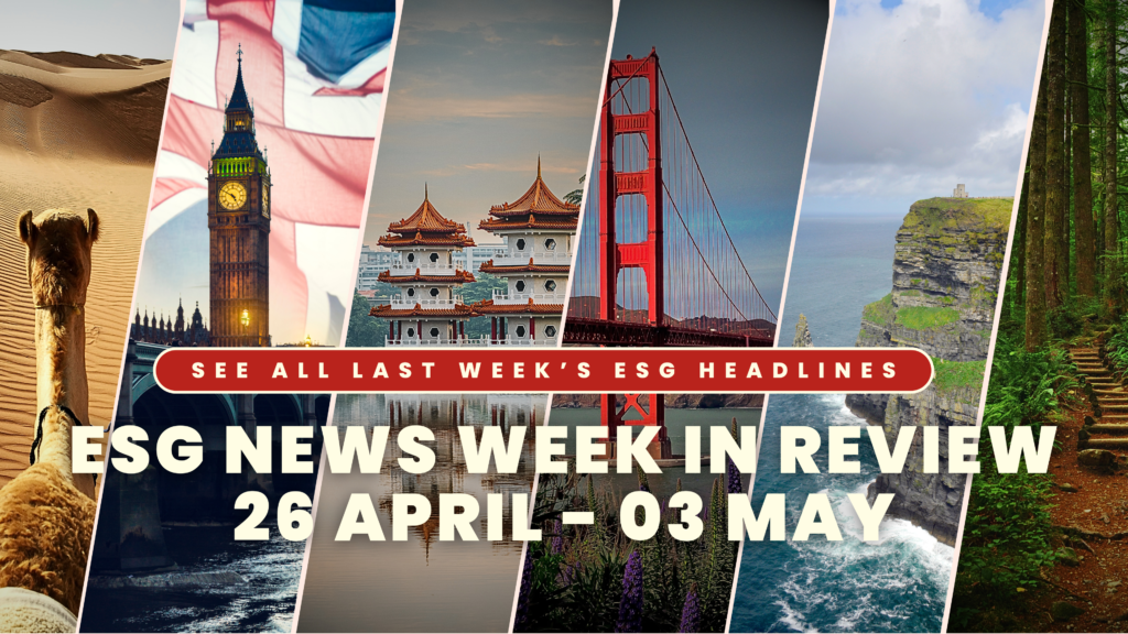ESG NEWS WEEK IN REVIEW 26 APRIL - 03 MAY