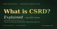 What Is CSRD? The Corporate Sustainability Reporting Directive Explained